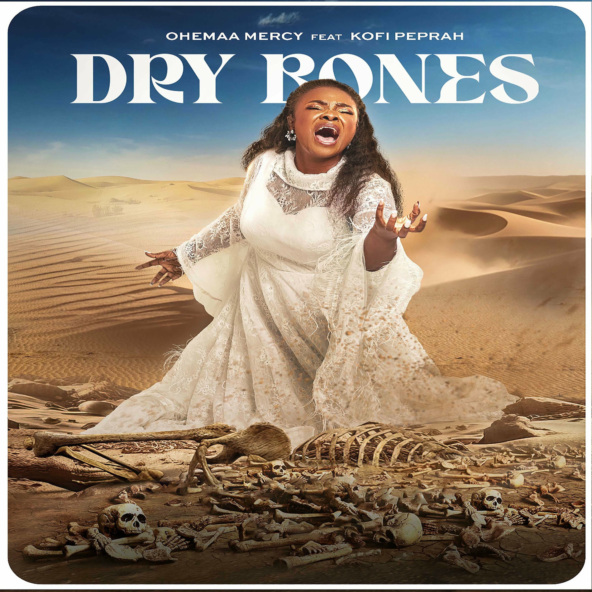Dry Bones by "Ohemaa Mercy ft Kofi Owusu Peprah"